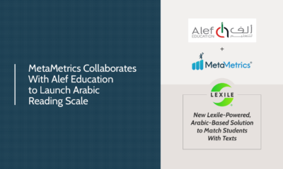 MetaMetrics collaborates with Alef Education to launch Arabic reading scale—a new Lexile-powered, Arabic-based solution to match students to texts.